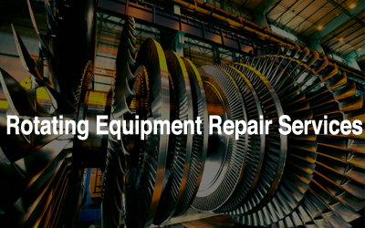 Rotating Equipment Repair Services